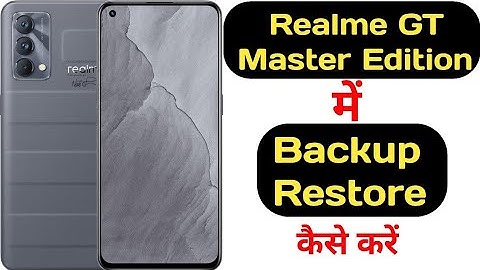 How to backup and restore data in Realme GT Master Edition || Realme GT Master Edition backup ||