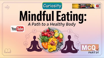 MCQ CLASS 6 SCIENCE CURIOSITY Chapter 03 MINDFUL EATING A PATH TO HEALTHY BODY