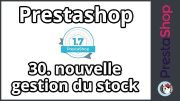 Tuto Prestashop 1.7 – Nouvelle gestion du stock (ép. 30)