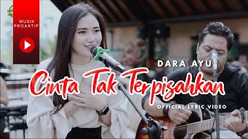 Dara Ayu Ft. Bajol Ndanu - Cinta Tak Terpisahkan (Official Lyric Video)
