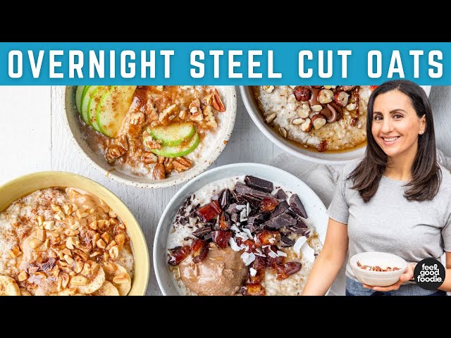 How to Make Overnight Steel Cut Oats - 7 Ways! - Simply Quinoa