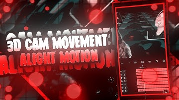 3D CAM MOVEMENT AE INSPIRED ALIGHT MOTION TUTORIAL | Alight motion Tutorial |