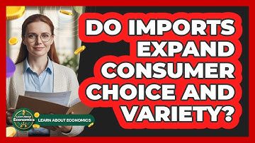 Do Imports Expand Consumer Choice And Variety?