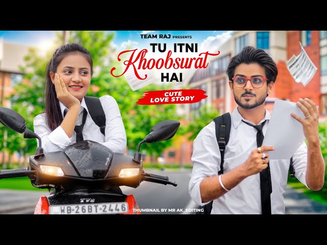 Tu Itni Khoobsurat Hai | Cute School Love Story | New Hindi Songs 2024 | Team Raj class=