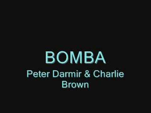 BOMBA - Charlie Brown & Peter Damir