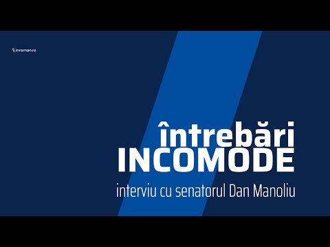 Întrebări incomode - interviu cu senatorul PSD Dan Manoliu