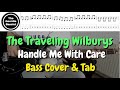 The Traveling Wilburys - Handle With Care - Bass cover with tabs