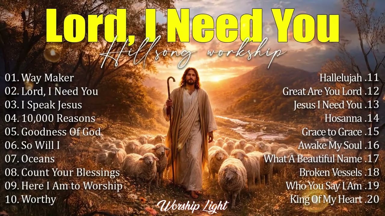 Lord, I Need You — Powerful Worship Songs 2026 | Best Nonstop Christian Playlist