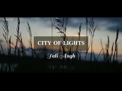 Tali Angh   City of Lights Lyrics