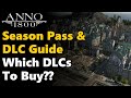 Season Pass & DLC Guide for Anno 1800: Which DLC's Should You Buy?