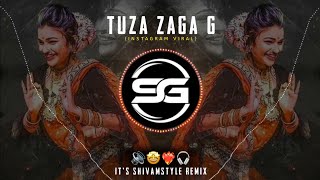 Tuza Zaga G Dj Chex Instagram Viral Dj Song | IT'S SHIVAMSTYLE REMIX | Trending Dj Song | 2024