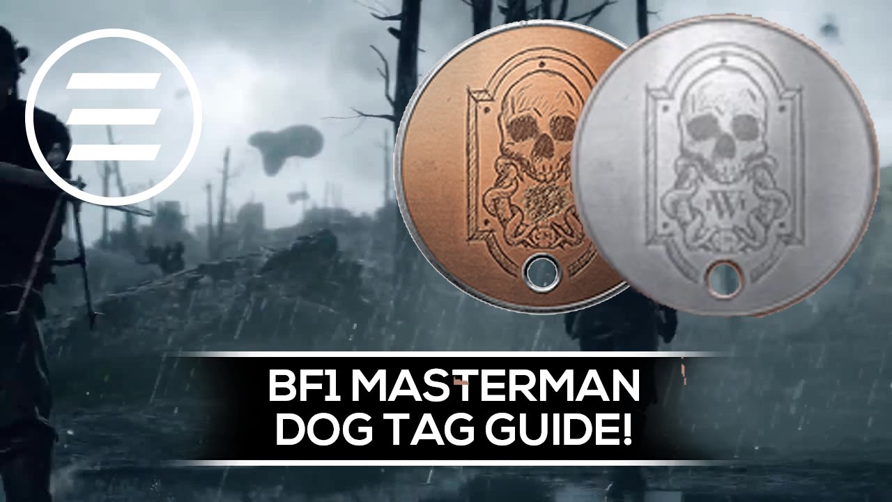 BF1 - Masterman Next Steps Guide - New Dog Tag (All Steps) - YouTube