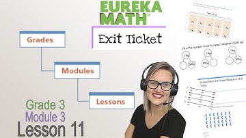 Eureka Math 3rd Grade Module 3.11 Exit Ticket