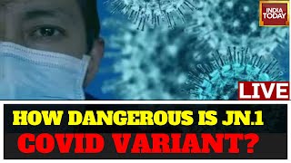 Covid 19 News LIVE Updates: New Covid 19 Subvariant JN.1 Triggers Alarm | Coronavirus Alert In India