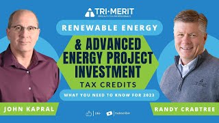 Renewable Energy & Advanced Energy Project Investment Tax Credits | What You Need to Know for 2023