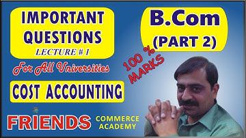 cost accounting | B Com | part 2 | Important questions | 2021 | friends academy