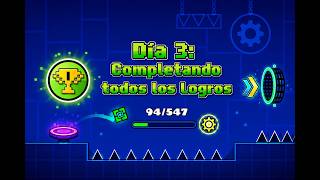 DIA 3 COMPLETANDO TODOS LOS LOGROS DE GEOMETRY DASH