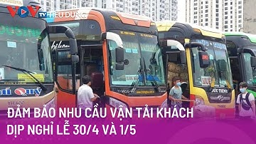 Đảm bảo nhu cầu vận tải khách dịp nghỉ lễ 30/4 và 1/5 | VOVTV Tiêu dùng