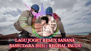 LAGU JOGET 7 PURNAMA REMIX SANANA BASSUDARA 2023|| KK REGHAL