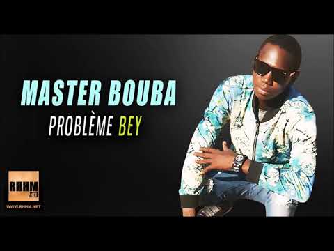 MASTER BOUBA - PROBLÈME BEY (2019)