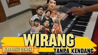 Wirang(denny caknan)-karaoke nada cewek (tanpa kendang )koplo jandhutan