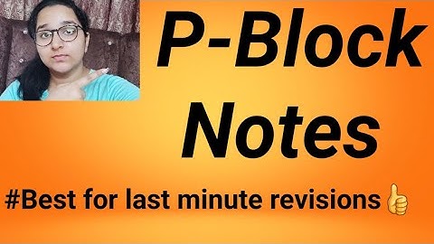 P Block Notes| Group 18| Class 12th| Sakshi Kaushik
