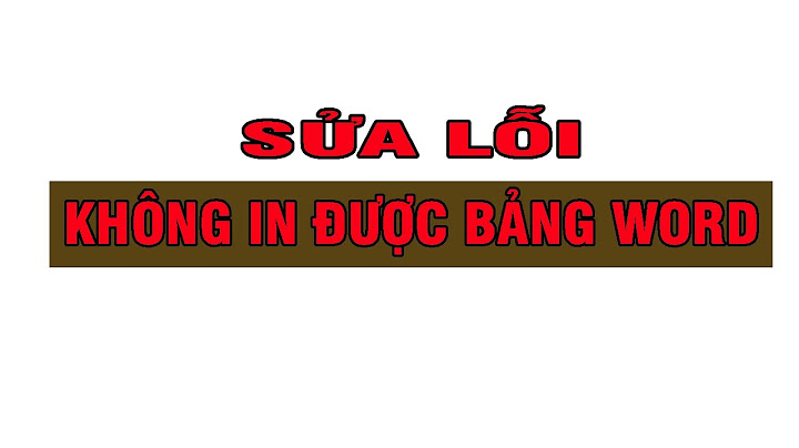 Lỗi file word khi in bị thụt thò