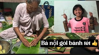 Bà nội gói bánh tét đám giỗ nhà mik👍