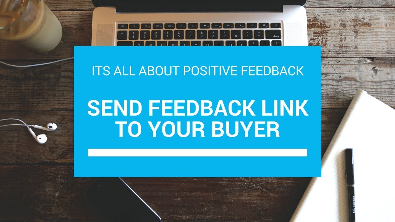 Send Feedback Link To Your Ebay Buyer And Get Positive Feedback(Learn More Earn More)