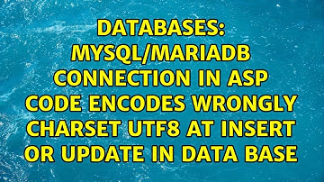 MySQL/MariaDB connection in asp code encodes wrongly charset utf8 at insert or update in data base