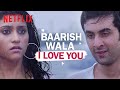 Ranbir Kapoor's Monsoon Proposal Is The Cutest | Wake Up Sid | Netflix India