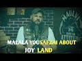 Malala yousafzai about joyland  joyland  youth club raja zia ulhaq joyland