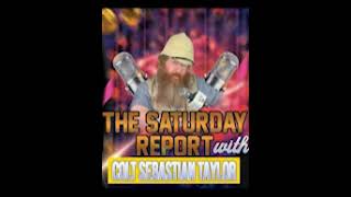 12/30/23 The Saturday Report w/ Colt Sebastian Taylor