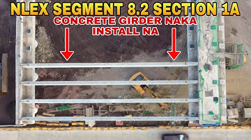 CONCRETE GIRDER NAKA INSTALL NA/NLEX SEGMENT 8.2 SECTION 1A PROJECT UPDATE 