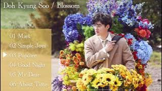 D.O.(Doh Kyung Soo)〔Full Album〕’Blossom’ | all songs playlist | D.O.(from EXO)