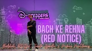 Bach Ke Rehna (Red Notice) Badshah, Divine Choreography by - Nilesh Thakur | D-steppers Dance Studio