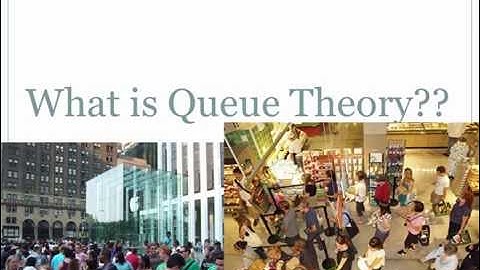 Queue Theory Basics