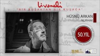 Miniatura de vídeo de "Hüsnü Arkan - Nurhak (Livaneli 50. Yıl Özel)"