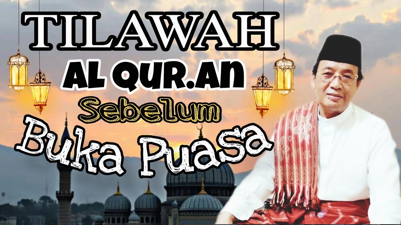 SANGAT COCOK DENGARKAN QORI KH MUAMMAR ZA SEBELUM BERBUKA PUASA RAMADHAN🕌