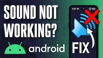 No Sound? How to FIX Sound Not Working on Android Phone