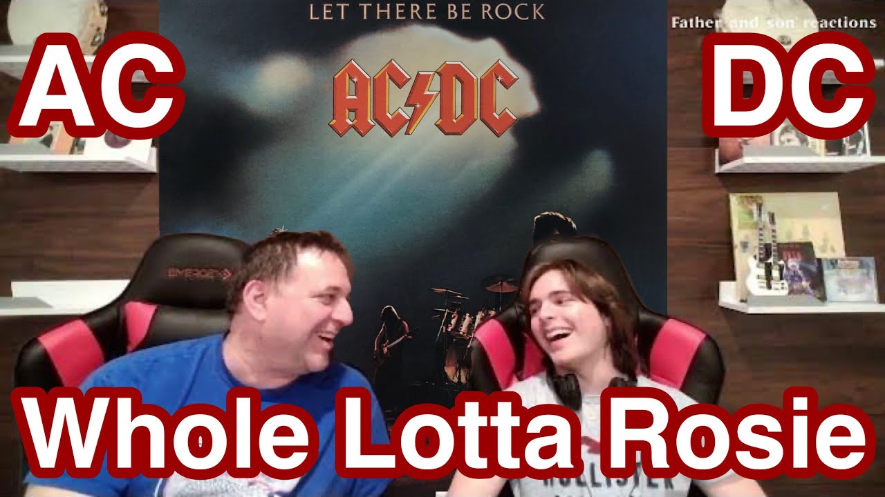 Whole Lotta Rosie - AC/DC | Father and Son Reaction! - YouTube