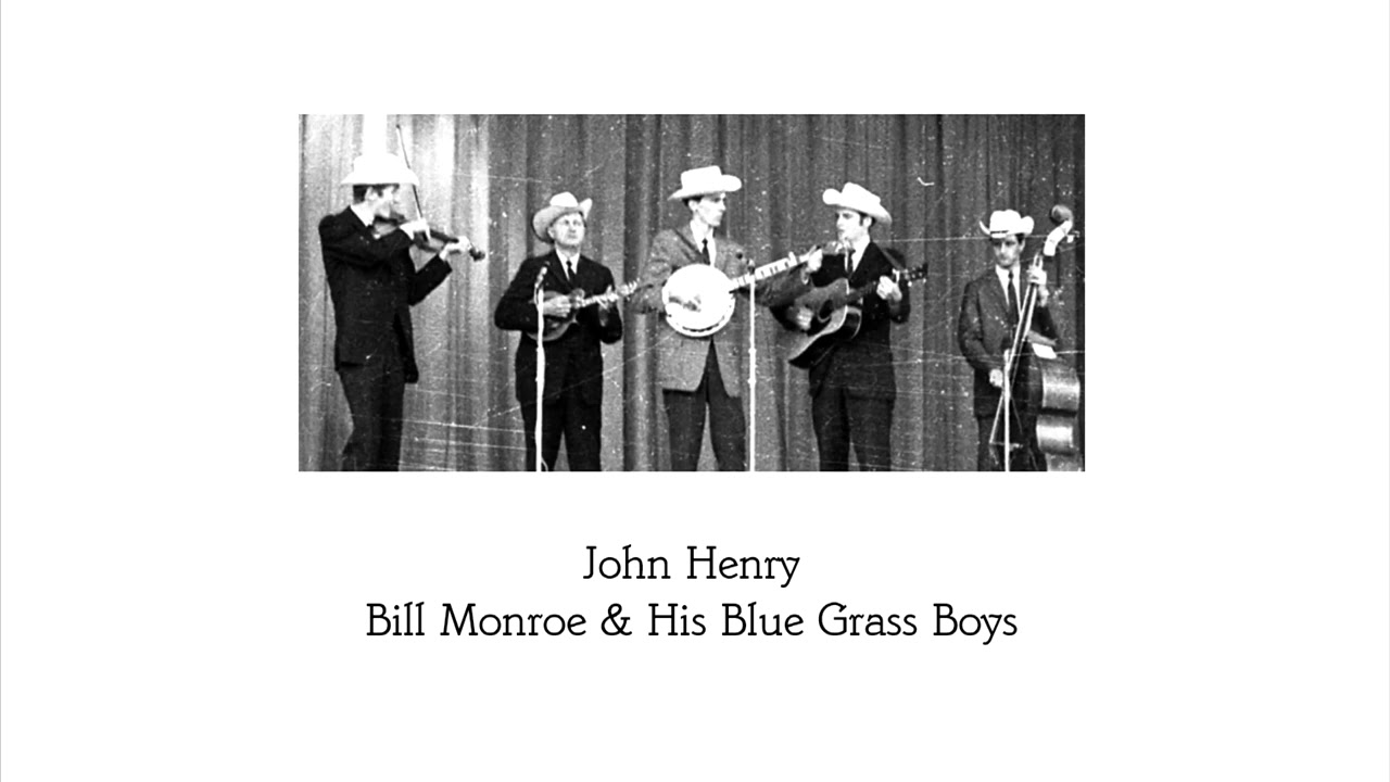 John Henry - Bill Monroe & His Bluegrass Boys