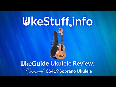 UkeGuide Ukulele Review: Caramel CS419 Soprano Ukulele