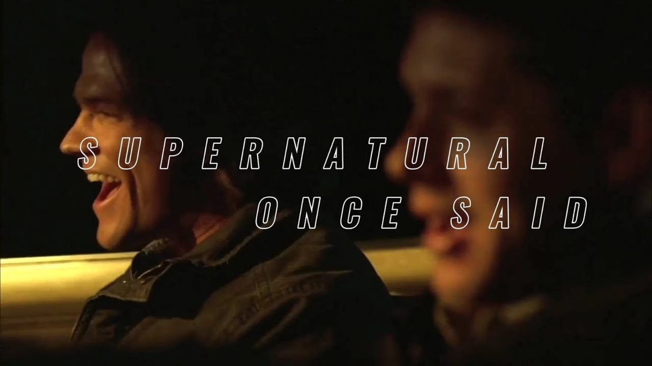 supernatural once said