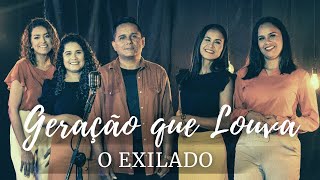 O EXILADO| Geração Que Louva - Cover (COM LETRA)