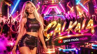 Çalkala 🔥 Turkish Dance 2026 Global Dance & Party Hit Gece Modu Müzik