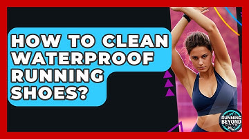 How To Clean Waterproof Running Shoes? - Running Beyond Limits