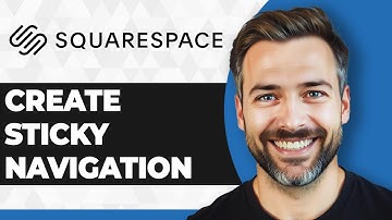 How to Create Sticky Navigation in Squarespace (2025 Guide)