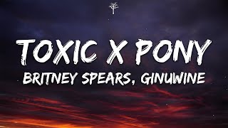 Britney Spears, Ginuwine - Toxic X Pony (Lyrics) TikTok Mashup