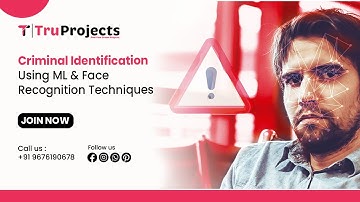 Criminal Identification Using ML & Face Recognition Techniques   btech final year projects